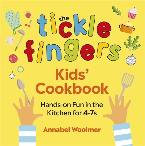 Cover of The Tickle Fingers Kids' Cookbook by Annabel Woolmer