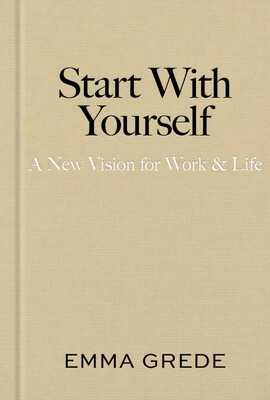 Cover of Start With Yourself by Emma Grede